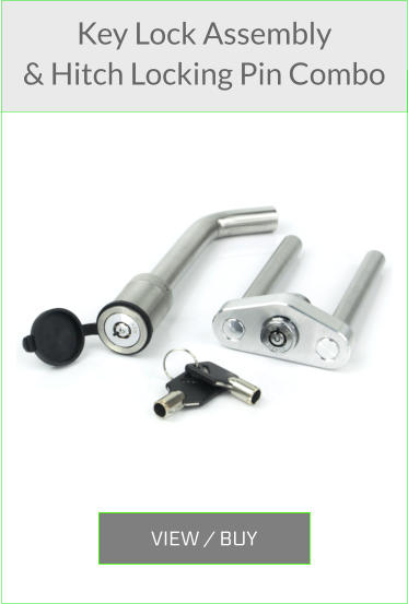 VIEW / BUY  Key Lock Assembly & Hitch Locking Pin Combo