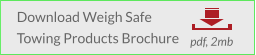 Download Weigh Safe Towing Products Brochure           pdf, 2mb