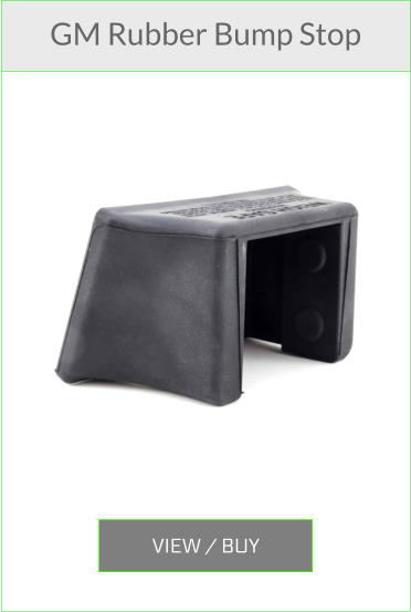 VIEW / BUY  GM Rubber Bump Stop