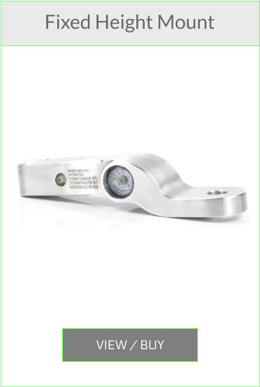 Fixed Height Mount      VIEW / BUY