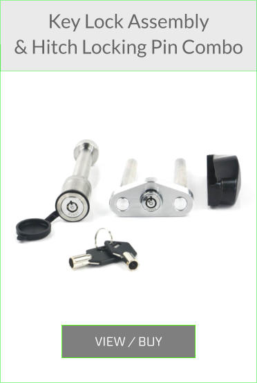 VIEW / BUY  Key Lock Assembly & Hitch Locking Pin Combo